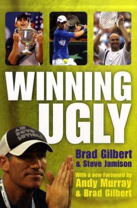 Winning Ugly, English edition (Brad Gilbert)
