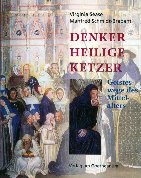 Denker, Heilige, Ketzer (Virginia Sease)