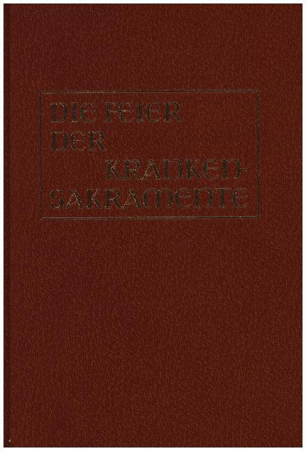 Die Feier der Krankensakramente