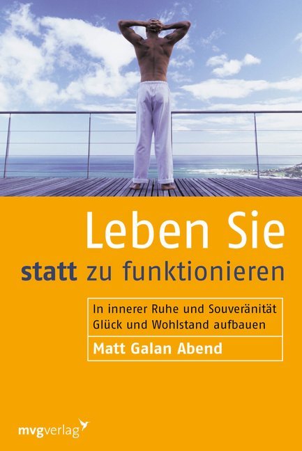 Leben Sie statt zu funktionieren (Matt Galan Abend)