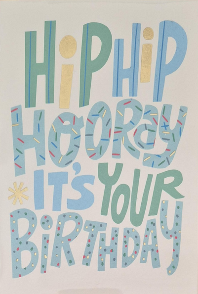 HIPHIP HOORAY IT`S YOUR BIRTHDAY (B6)