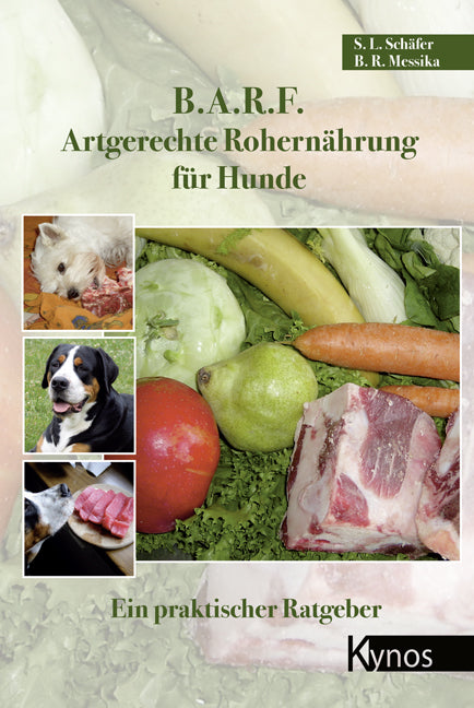 B.A.R.F. - Artgerechte Rohernährung für Hunde (Sabine L. Schäfer)
