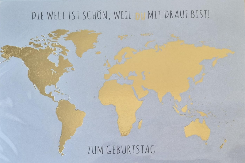 Die Welt ist schön, weil du mit mir drauf bist! (B6)