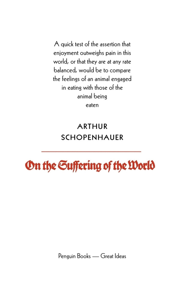 On the Suffering of the World (Arthur Schopenhauer)