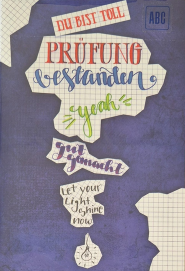 Du bist toll, Prüfung bestanden.. (B6)