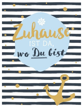 Zuhause ist da wo Du bist