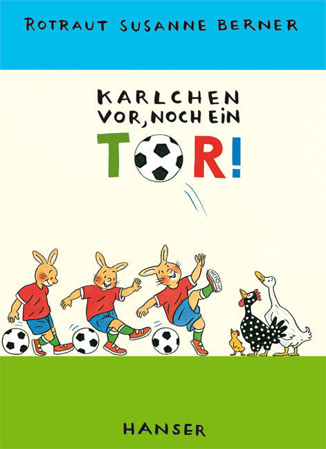 Karlchen vor, noch ein Tor! (Rotraut Susanne Berner)
