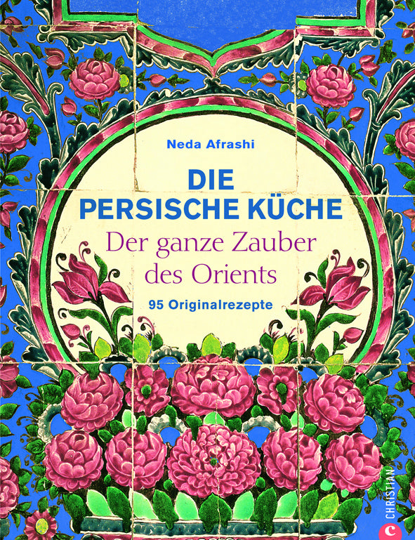 Die persische Küche (Neda Afrashi)
