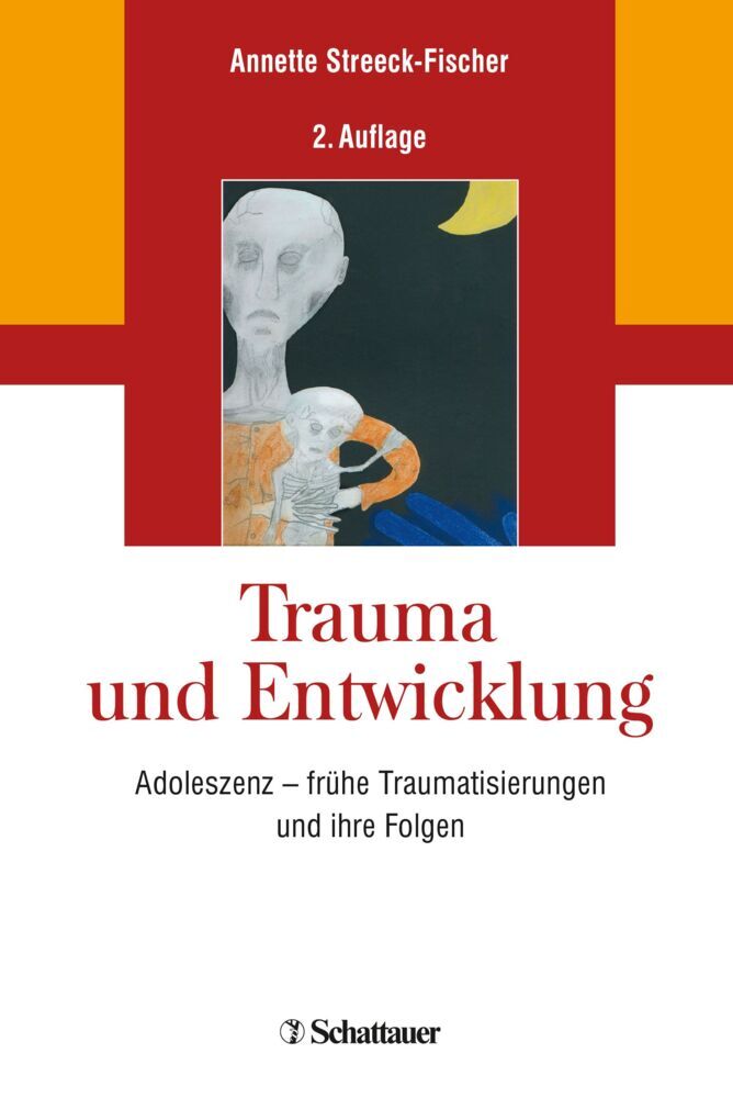 Trauma und Entwicklung (Annette Streeck-Fischer)