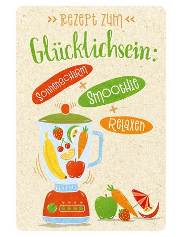 Rezept zum Glücklichsein...
