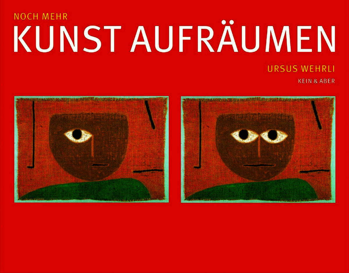 Noch mehr Kunst aufräumen (Ursus Wehrli)