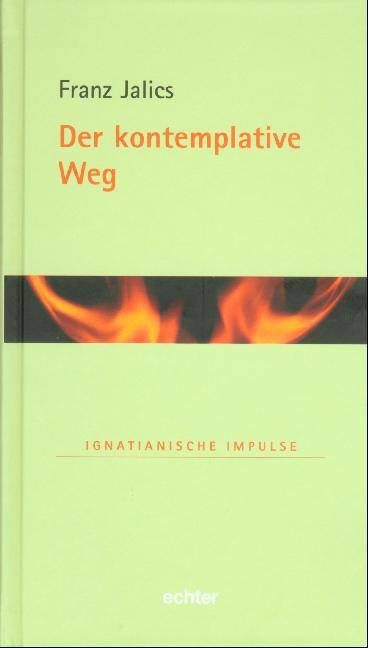 Der kontemplative Weg (Franz Jalics)