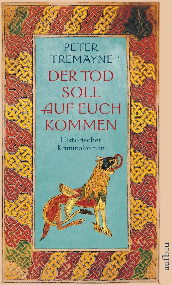 Der Tod soll auf euch kommen (Peter Tremayne)