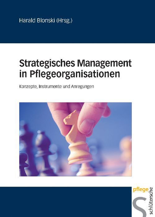 Strategisches Management in Pflegeorganisationen (Harald Blonski)