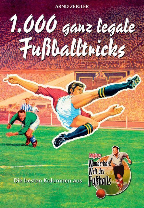 1.000 ganz legale Fußballtricks (Arnd Zeigler)