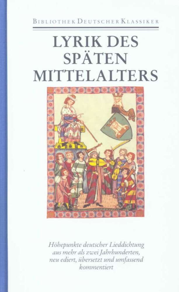 Deutsche Lyrik des späten Mittelalters (Burghart Wachinger)