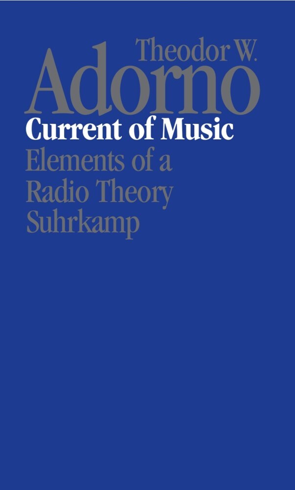 Current of Music (Theodor W. Adorno)