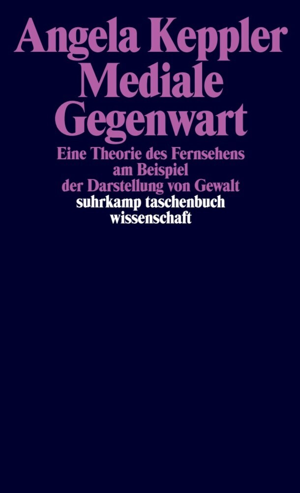 Mediale Gegenwart (Angela Keppler)