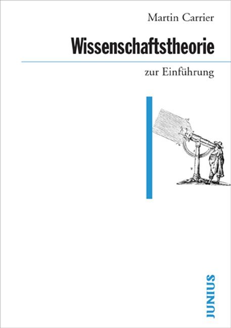 Wissenschaftstheorie zur Einführung (Martin Carrier)