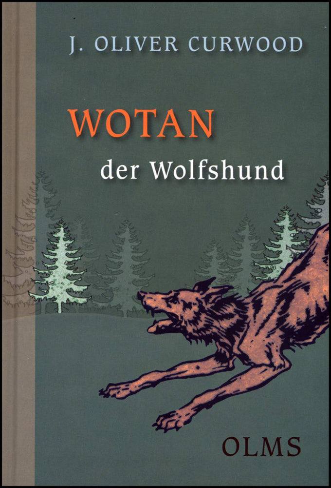 Wotan der Wolfshund (James O Curwood)