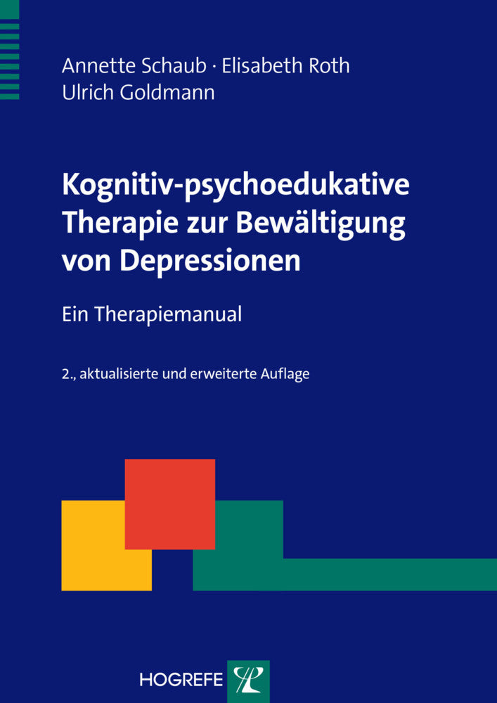 Kognitiv-psychoedukative Therapie zur Bewältigung von Depressionen (Annette Schaub)