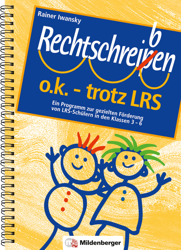 Rechtschreiben o.k. - trotz LRS, Stundenentwürfe (Rainer Iwansky)
