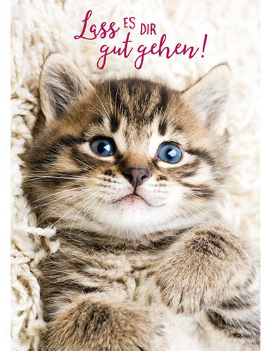 Lass es Dir gut gehen!