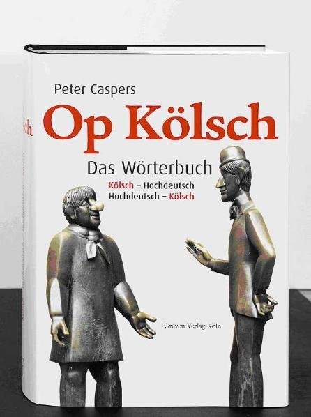 Op Kölsch, Das Wörterbuch Kölsch-Hochdeutsch / Hochdeutsch-Kölsch (Peter Caspers)
