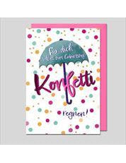 Für dich soll es zum Geburtstag Konfetti regnen!