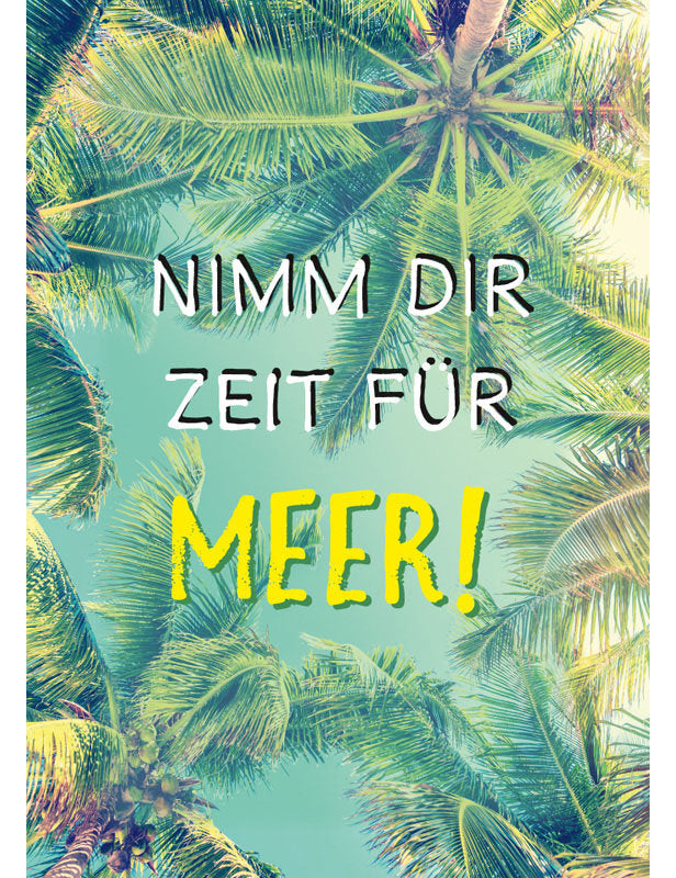 Nimm Dir Zeit für Meer!