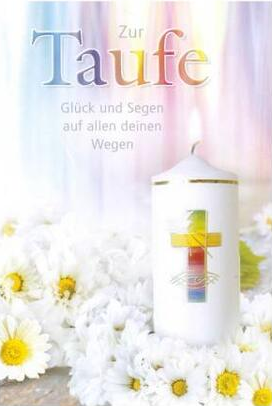 Zur Taufe Glück und Segen auf allen deinen Wegen (B6)