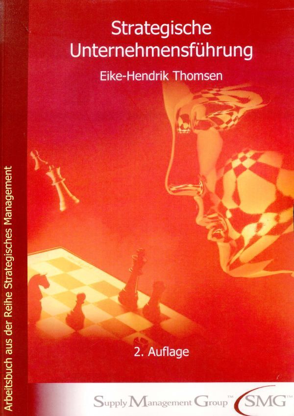 Strategische Unternehmensführung. (Eike-Hendrik Thomsen)