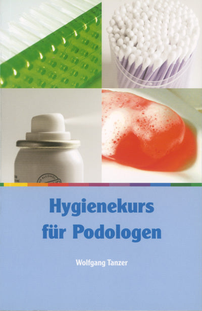 Hygienekurs für Podologen (Wolfgang Tanzer)