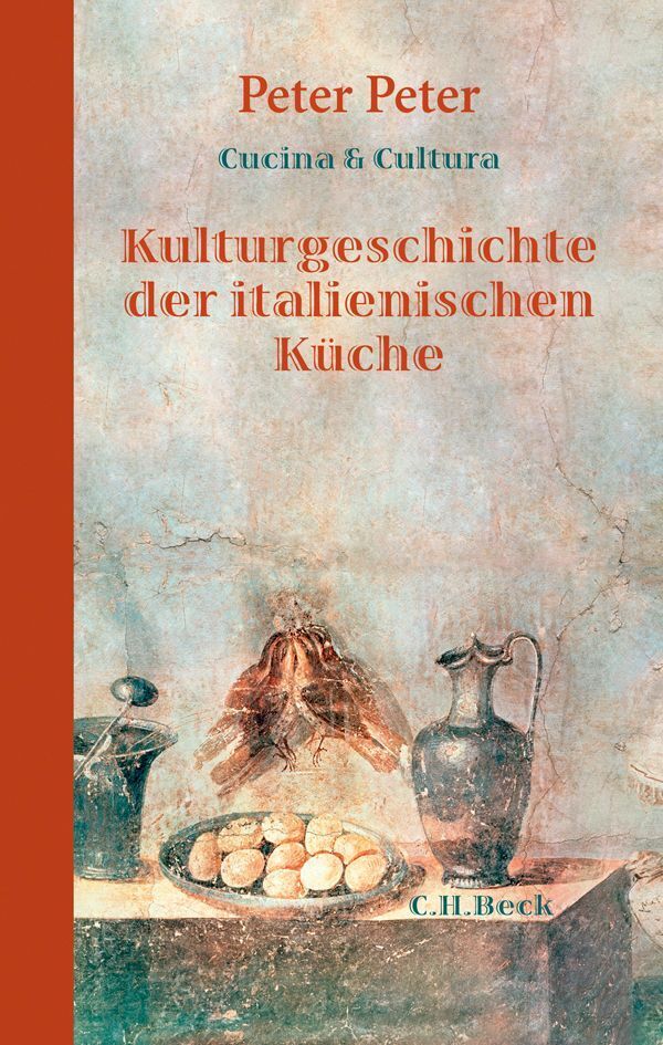 Kulturgeschichte der italienischen Küche (Peter Peter)