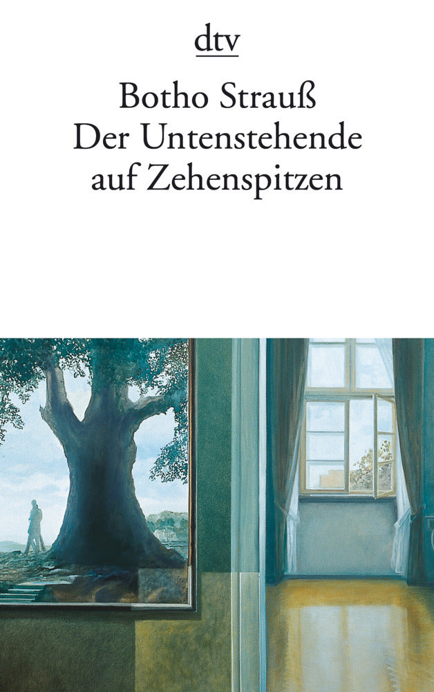 Der Untenstehende auf Zehenspitzen (Botho Strauß)