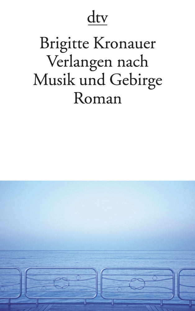 Verlangen nach Musik und Gebirge (Brigitte Kronauer)