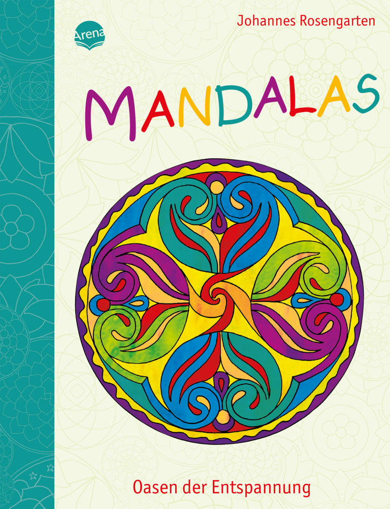 Mandalas - Oasen der Entspannung (Johannes Rosengarten)