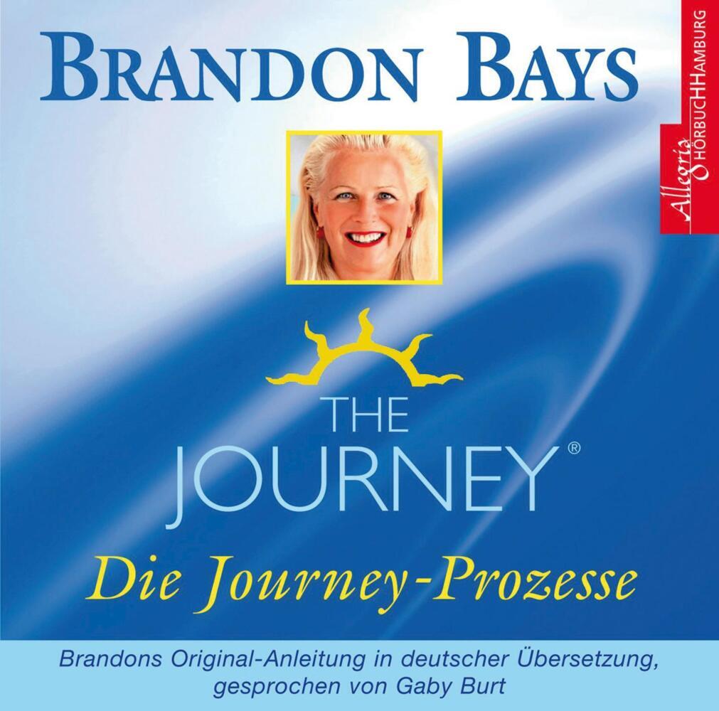 The Journey - Die Journey Prozesse, 2 Audio-CD (Brandon Bays)