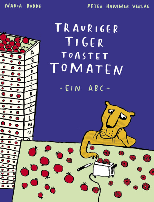 Trauriger Tiger toastet Tomaten, kleine Ausgabe (Nadia Budde)