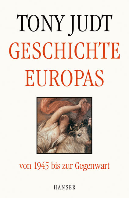 Geschichte Europas von 1945 bis zur Gegenwart (Tony Judt)