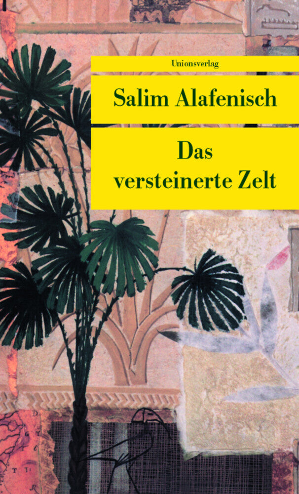 Das versteinerte Zelt (Salim Alafenisch)