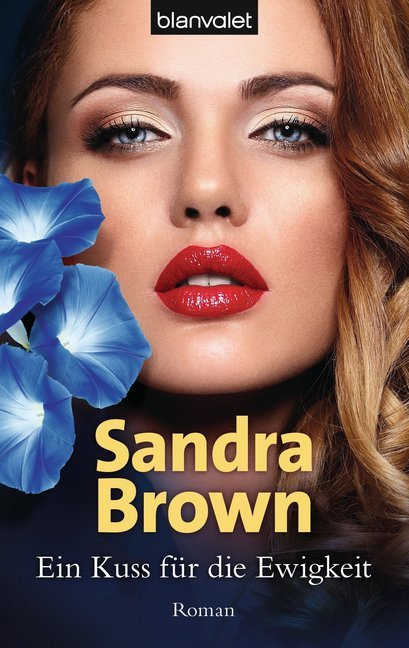 Ein Kuss für die Ewigkeit (Sandra Brown)