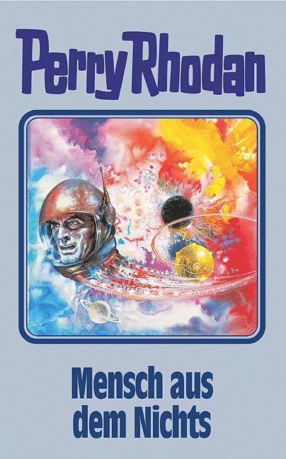 Perry Rhodan - Mensch aus dem Nichts (William Voltz)
