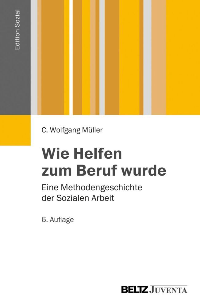 Wie Helfen zum Beruf wurde (C. Wolfgang Müller)