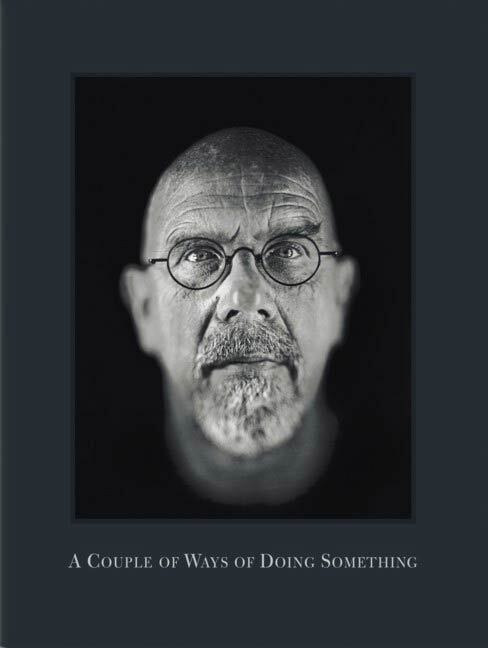 A Couple of Ways of Doing Something (Chuck Close)