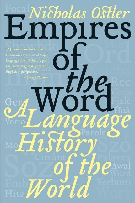 Empires of the Word (Nicholas Ostler)