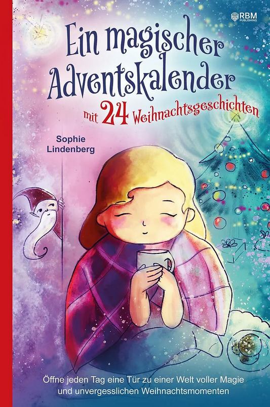 Ein magischer Adventskalender mti 24 Weihnachtsgeschichten