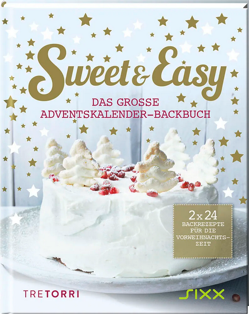 Sweet & Easy - Das große Adventskalender-Backbuch