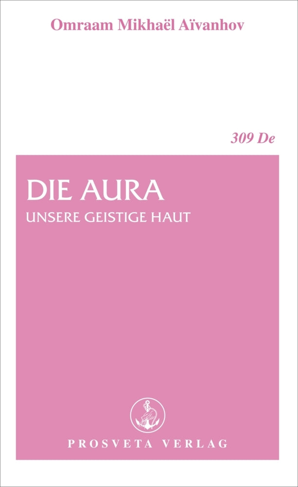 Die Aura (Omraam Mikhael Aivanhov)