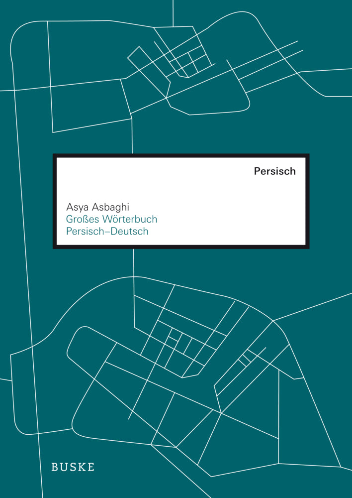Großes Wörterbuch Persisch-Deutsch (Asya Asbaghi)